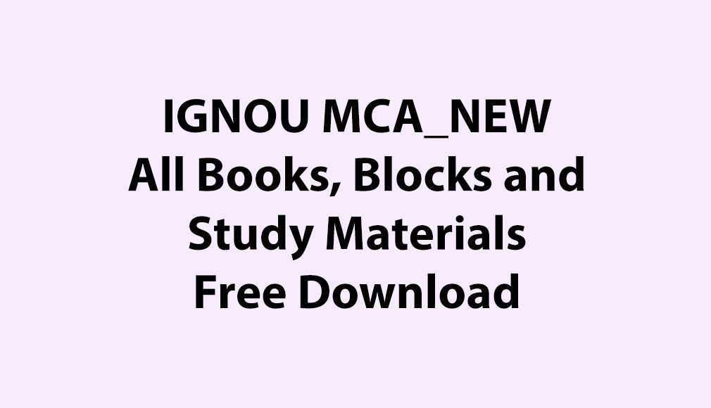 IGNOU MCA_NEW, OL All Semester Books, Blocks and Study Materials Free Download