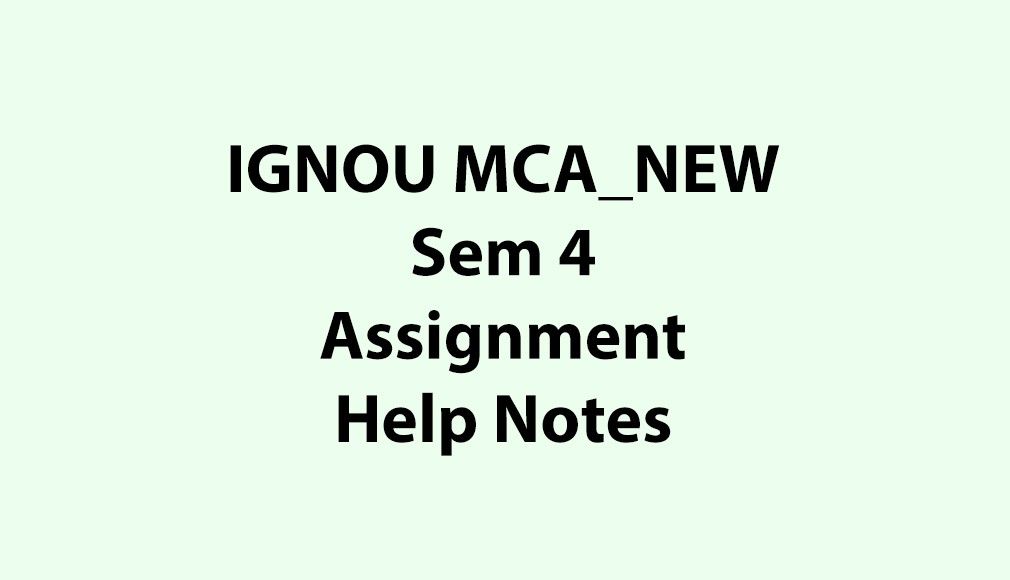 IGNOU MCA_NEW, OL Semester 4 Assignments Download