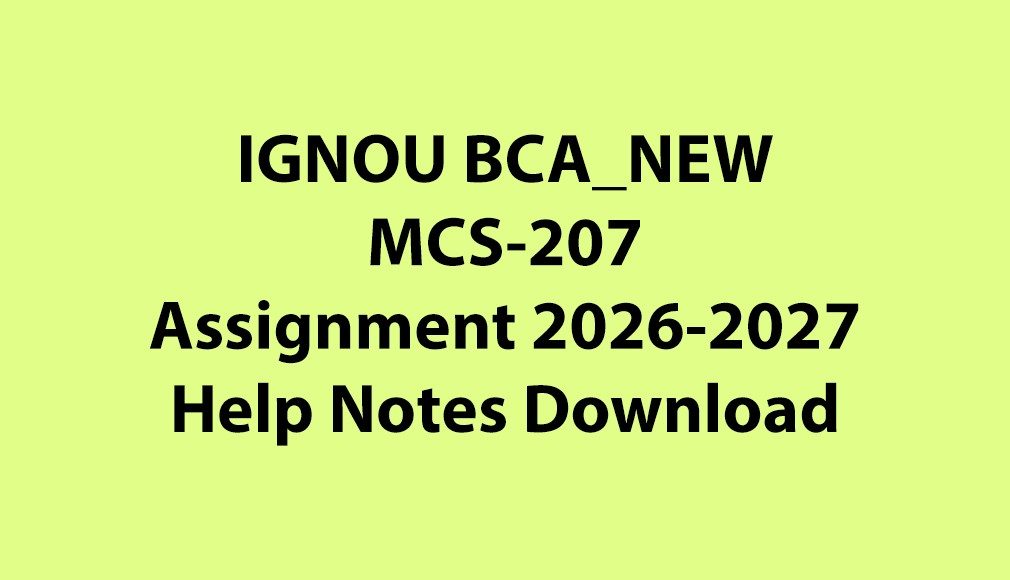 IGNOU BCA NEW, OL MCS-207 Database Management Systems Solved Assignment Jul 2026 Jan 2027 PDF Download