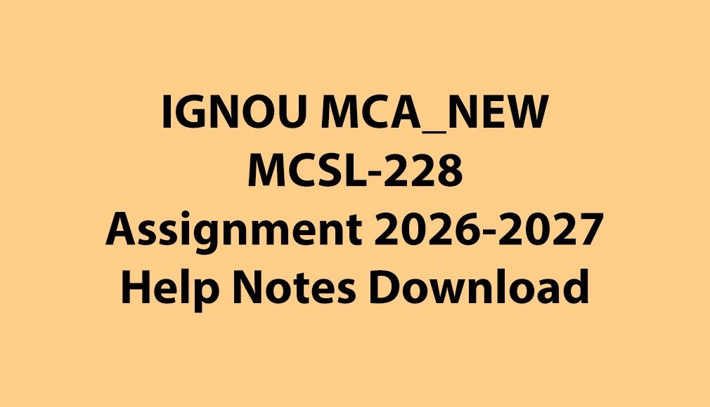 IGNOU MCA NEW, OL MCSL-228 AI and Machine Learning Lab Solved Assignment Jul 2026 Jan 2027 Download
