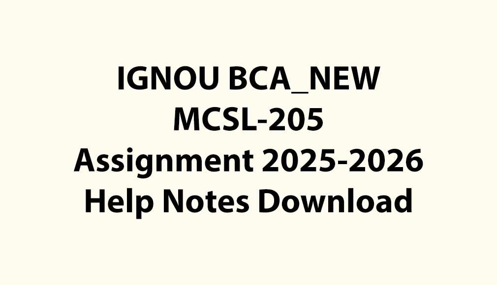 IGNOU BCA_NEW, OL MCSL-205 C Python Lab Notes Jul 2025 Jan 2026 PDF Download