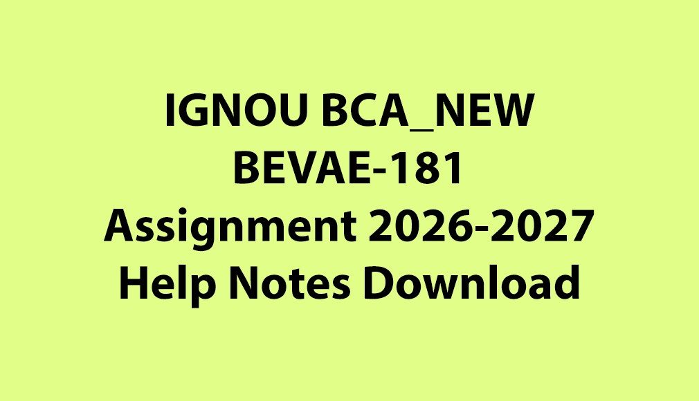 IGNOU BCA_NEW, OL BEVAE-181 Environmental Studies Assignment Jul 2026 Jan 2027 PDF Download