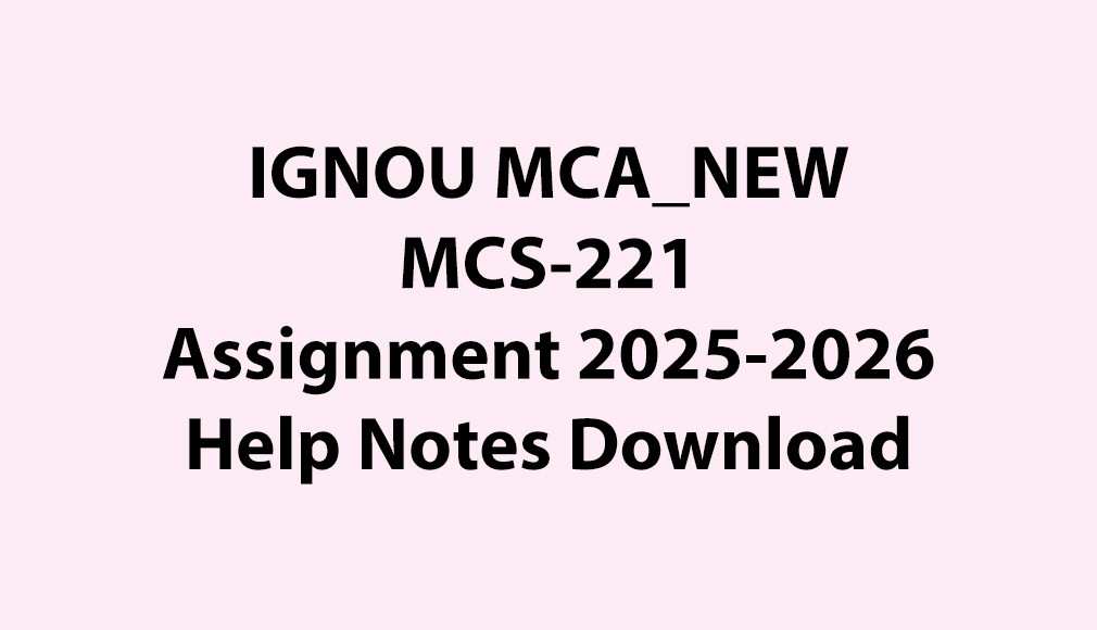 IGNOU MCA_NEW, OL MCS-221 Data Warehousing and Data Mining Assignment Jul 2025 Jan 2026 Download
