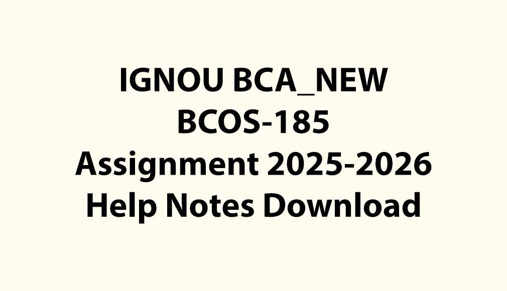 IGNOU BCA_NEW, OL BCOS-185 Entrepreneurship Assignment Jul 2025 Jan 2026 Download