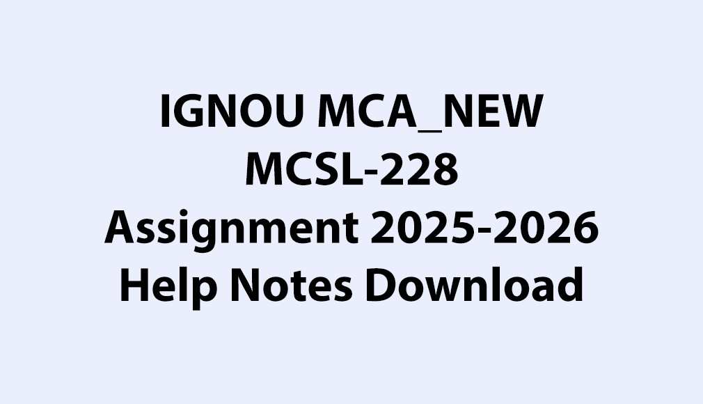 IGNOU MCA_NEW, OL MCSL-228 AI and Machine Learning Lab Assignment Jul 2025 Jan 2026 Download