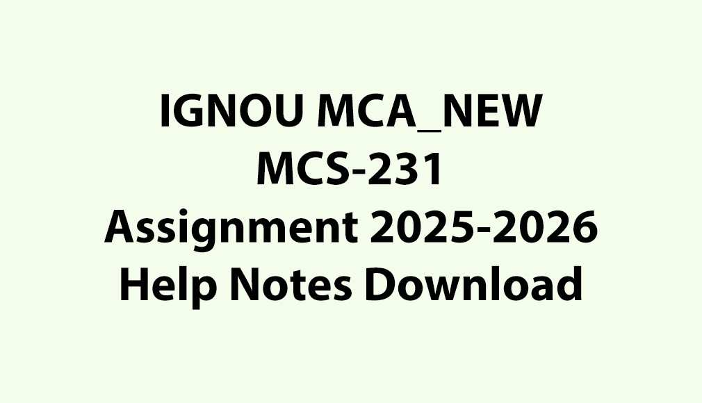IGNOU MCA_NEW, OL MCS-231 Mobile Computing Assignment Jul 2025 Jan 2026 Download