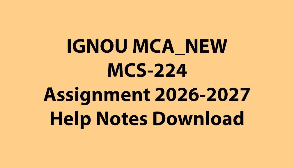 IGNOU MCA NEW, OL MCS-224 Artificial Intelligence and Machine Learning Solved Assignment Jul 2026 Jan 2027 Download
