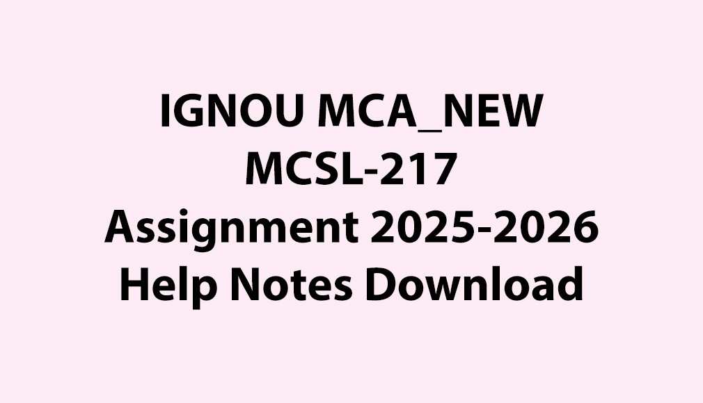 IGNOU MCA_NEW, OL MCSL-217 Software Engineering Lab Assignment Jul 2025 Jan 2026 Download