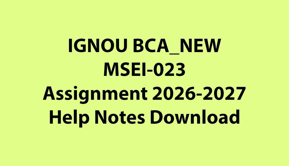 IGNOU BCA_NEW, OL MSEI-023 Cyber Security Solved Assignment Jul 2026 Jan 2027 Download