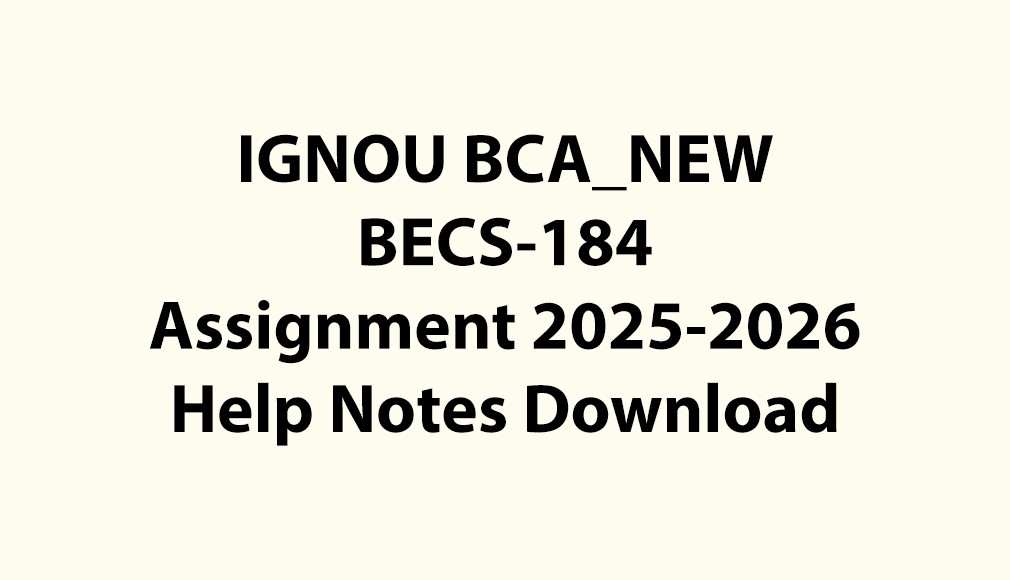 IGNOU BCA_NEW, OL BECS-184 Data Analysis Assignment Jul 2025 Jan 2026 Download