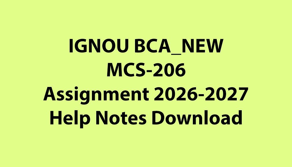 IGNOU BCA NEW, OL MCS-206 Java Programming Solved Assignment Jul 2026 Jan 2027 PDF Download