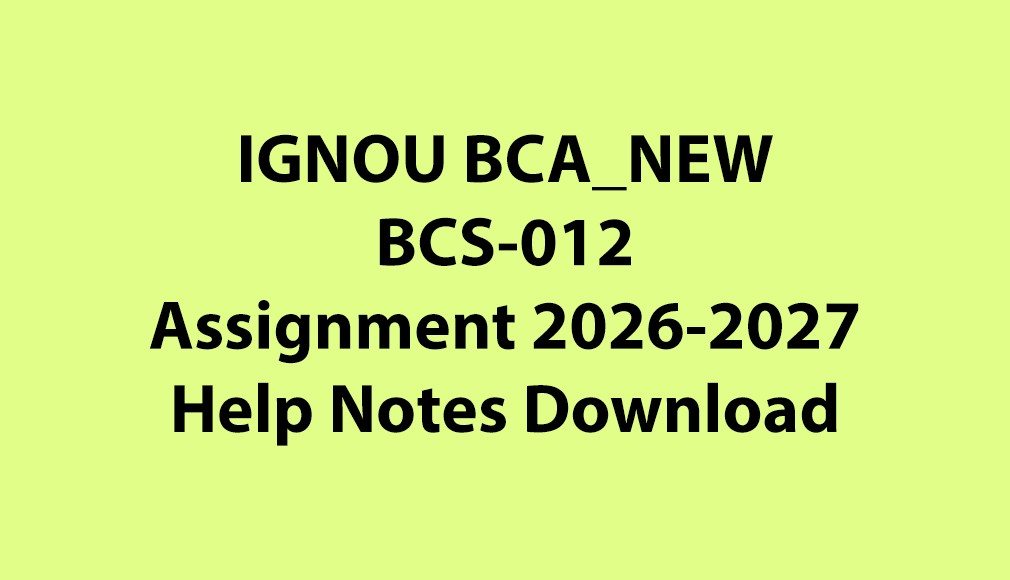 IGNOU BCA_NEW, OL BCS-012 Mathematics Assignment Jan 2026 Jul 2027 PDF Download